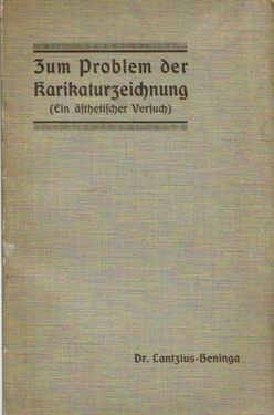 Lantzius-Beninga, Siegfried Karl Ehrhardt,  Zum Problem der Karikaturzeichnung, (Ein ästhetischer Versuch), 