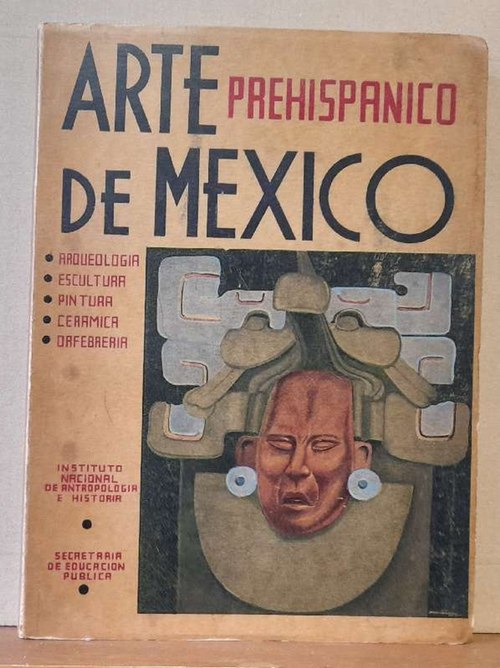 o. Autor  Arte Prehispanico de Mexico (Arqueologia, Escultura, Pintura, Ceramica, Orfebreria) 