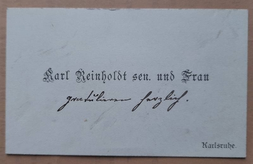 Reinholdt, Karl  Visitenkarte des Karl Reinholdt sen. und Frau (Karl Reinholdt & Sohn Karlsruhe, Hofuhrmacher in Karlsruhe) 