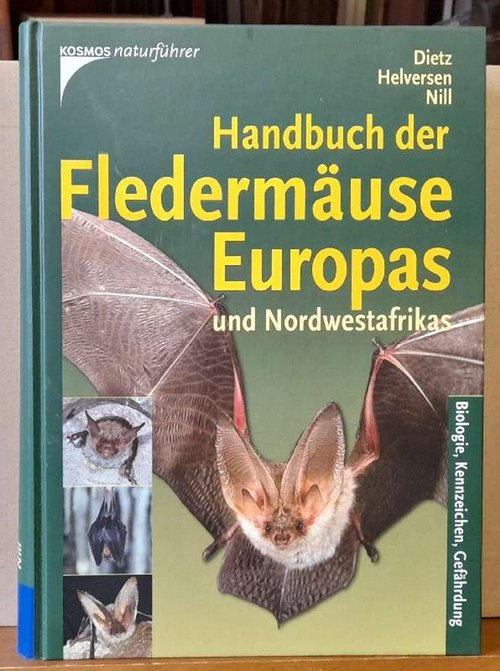 Dietz, Christian; Dietmar Nill und Helversen  Handbuch der Fledermäuse Europas und Nordwestafrikas (Biologie, Kennzeichnung, Gefährdung) 