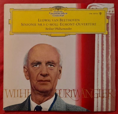 Furtwängler, Wilhelm  Sinfonie Nr. 5 C-moll. Egmont-Ouvertüre / Berliner Philharmoniker LP 33 1/3 