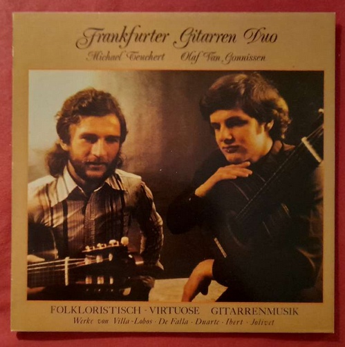 Frankfurter Gitarren-Duo  Folkloristisch - Virtuose. Gitarrenmusik (Michael Teuchert, Olaf Van Gonnissen) LP 33UpM (Werke von Villa-Lobos-De Falla-Duarte-Ibert-Jolivet) 
