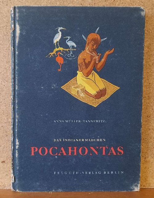 Müller-Tannewitz, Anna  Das Indianermädchen Pocahontas (Eine Erzählung) 