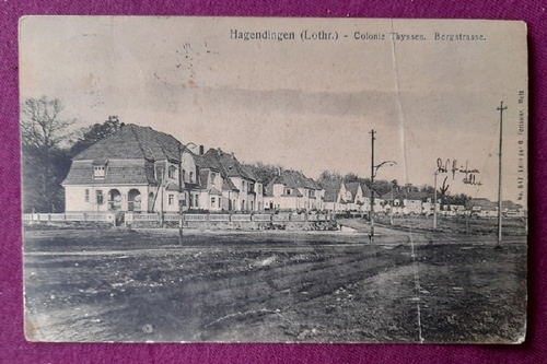   AK Ansichtskarte Hagendingen (Lothringen). Colonie Thyssen. Bergstrasse 