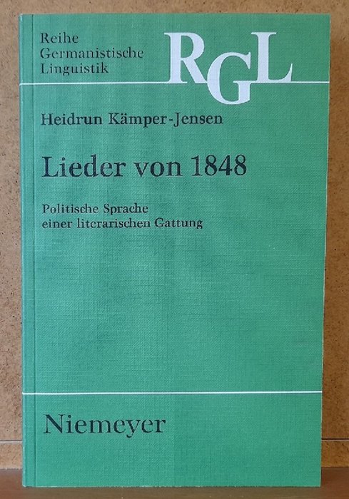 Kämper-Jensen, Heidrun  Lieder von 1848 (Politische Sprache einer literarischen Gattung) 
