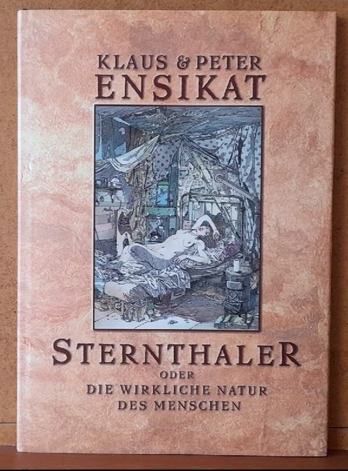 Ensikat, Klaus und Peter Ensikat  Sternthaler oder Die wirkliche Natur des Menschen 