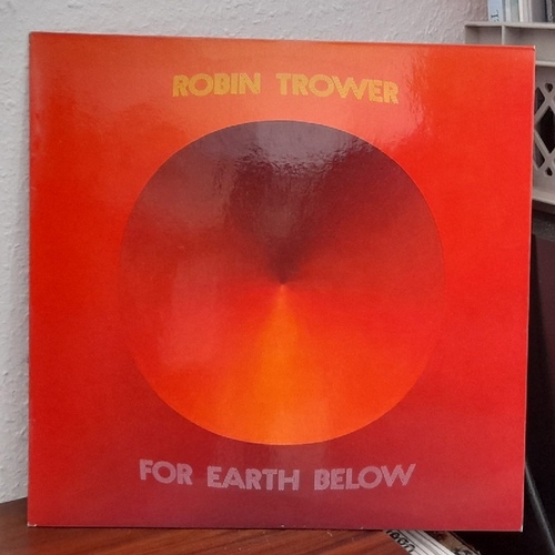 Trower, Robin  For Earth Below LP 33 U/min. 