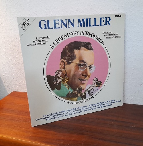 Miller, Glenn und his Orchestra  A Legendary Performer 2LP 33 1/3 rpm (Previously unreleased live recordings / Erstmals veröffentlichte Liveaufnahmen) 