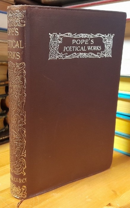 Pope, Alexander  The Poetical works of Alexander Pope (edited with notes and introductory memoir by Sir Adolphus William Ward) 
