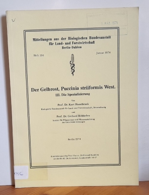 Hassebrauk, Kurt Prof.Dr. und Gerhard Prof.Dr. Röbbelen  Der Gelbfrost, Puccinia striiformis West. (III. Die Spezialisierung) 