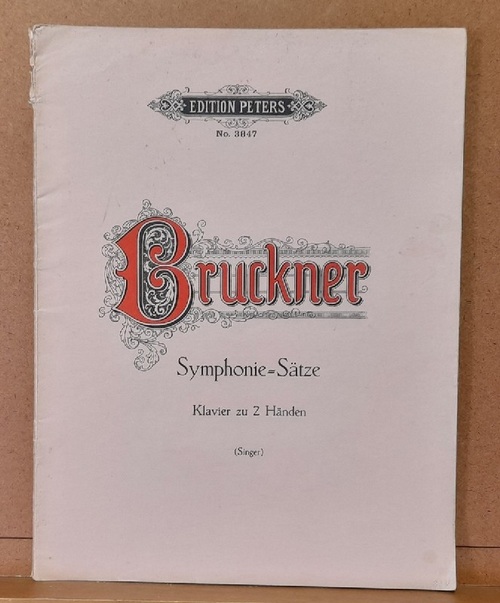 Bruckner, Anton  Symphonie-Sätze. Klavier zu 2 Händen (Ausgewählte Sätze, bearb. v. Otto Singer) 