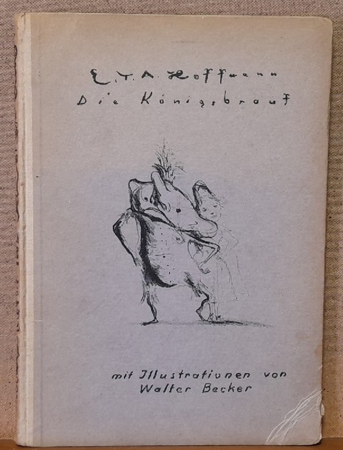 Hoffmann, E.T.A.  Die Königsbraut 
