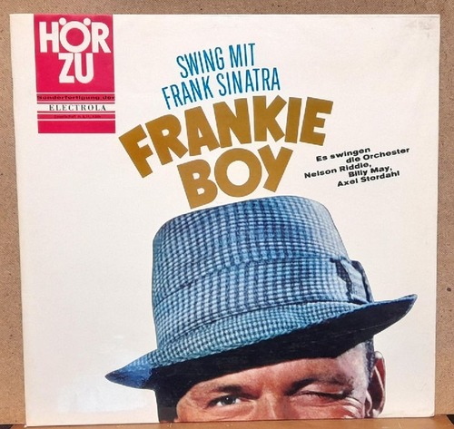 Sinatra, Frank  Swing mit Frank Sinatra. Frankie Boy LP 33 U/min. (Es swingen die Orchester Nelson Riddle, Billy May, Axel Stordahl) 