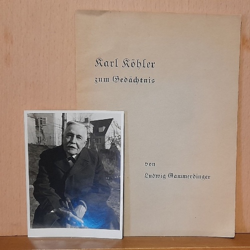 Gammerdinger, Ludwig  Karl Köhler zum Gedächtnis 