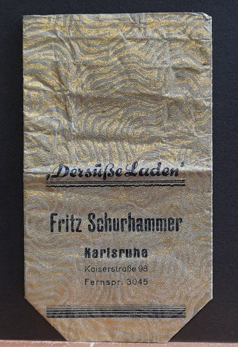 Schurhammer, Fritz  Papiertüte für Süßigkeiten "Der süße Laden" Fritz Schurhammer, Karlsruhe, Kaiserstraße 98, Fernspr. 3045 