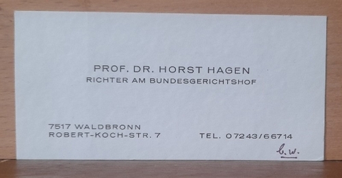 Hagen, Horst Prof.Dr.  Original-Visitenkarte (Prof. Dr. Horst Hagen, Richter am Bundesgerichtshof; Waldbronn...) 