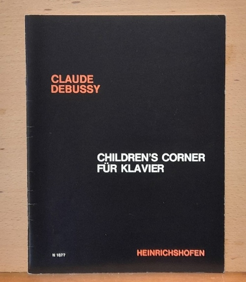 Debussy, Claude  Children`s corner für Klavier (kritisch durchgesehen u. mit Fingersätzen v. Detlef Kraus) 