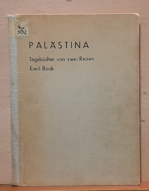 Bock, Emil  Palästina (Tagebücher von zwei Reisen) 