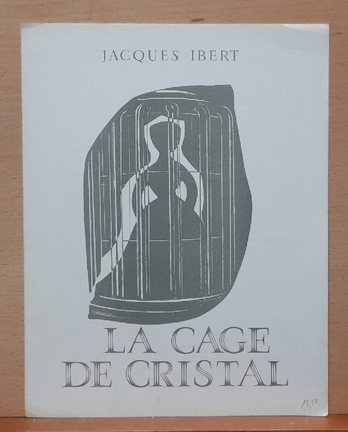 Ibert, Jacques  La Cage de Cristal (= histoires VIII) 