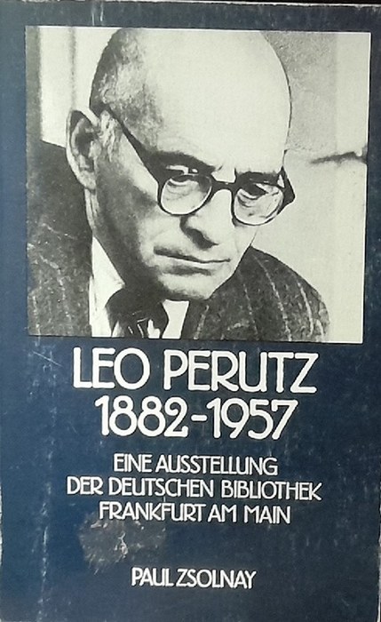Müller, Hans-Harald  Leo Perutz: 1882 - 1957 (eine Ausstellung der Deutschen Bibliothek, Frankfurt am Main) 