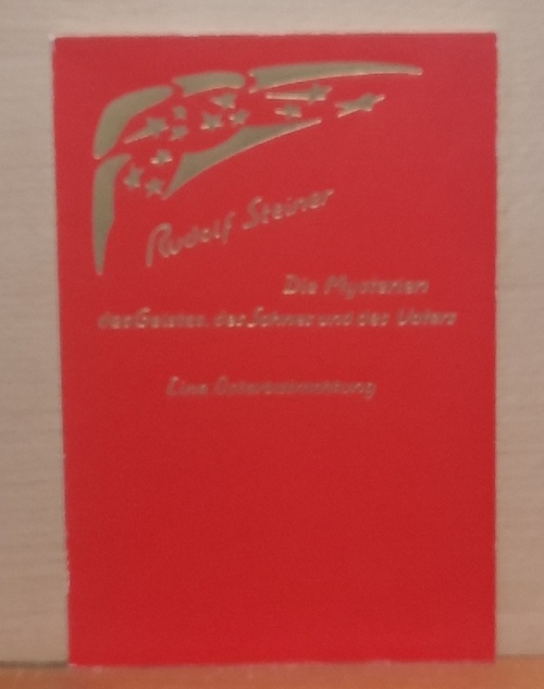 Steiner, Rudolf  Die Mysterien des Geistes und des Vaters (Eine Osterbetrachtung. Zwei Vorträge in Berlin am 25. März und 1. April 1907) 
