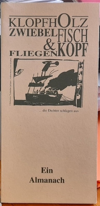 Schütt, Artur (Hg.)  Klopfholz, Zwiebelfisch & Fliegenkopf (Ein Almanach zu den Speyerer Literaturtagen im Mai 1996) 