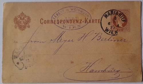   Postkarte / Firmenpost mit Lebert & Weinwurm, Wien (adressiert an Meyer H. Berliner in Hamburg als Ganzsache mit 2kr Franz Josef braun und Stempel Mariahilf Wien) 