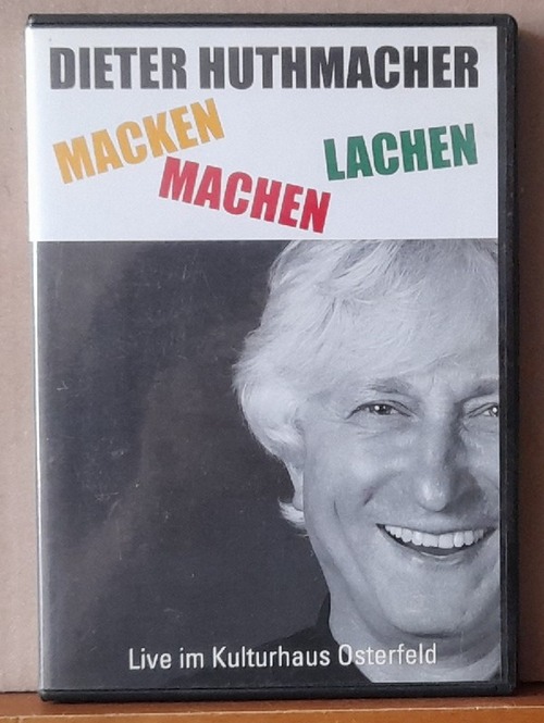 Huthmacher, Dieter  Macken. Machen. Lachen. Live im Kulturhaus Osterfeld (DVD-Film) 
