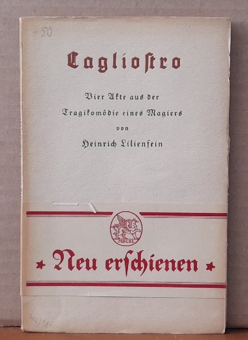 Lilienfein, Heinrich  Cagliostro (Vier Akte aus der Tragikomödie eines Magiers) 