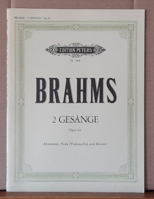 Brahms, Johannes  2 (Zwei) Gesänge für eine Altstimme mit Viola oder Violoncello und Klavier / Two Songs .... Opus 91 
