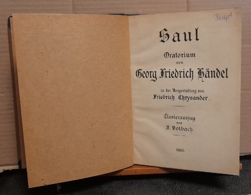 Händel, Georg Friedrich  Saul (Oratorium in der Neugestaltung von Friedrich Chrysander. Clavierauszug v. Volbach) 