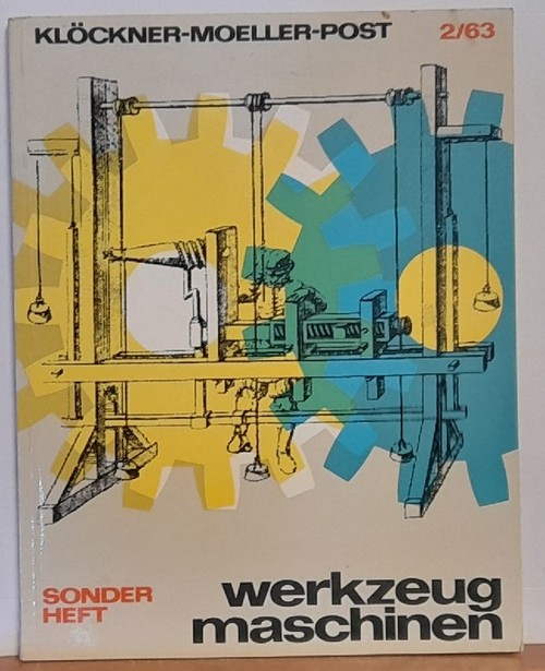 Klöckner-Moeller  Sonderheft 8. europäische Werkzeugmaschinen-Ausstellung Mailand 4.-13. Oktober 1963 