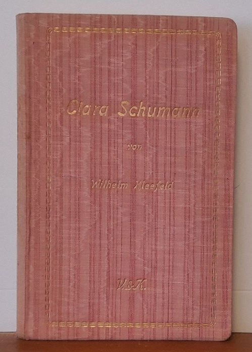 Kleefeld, Wilhelm  Clara Schumann 