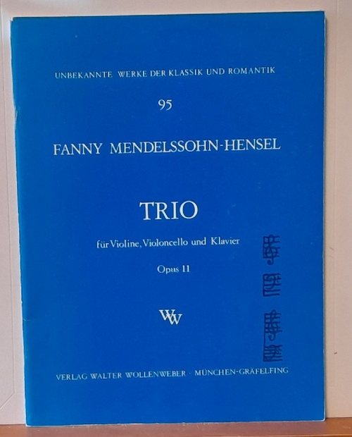 Mendelssohn-Hensel, Fanny  Trio für Violine, Violoncello und Klavier Opus 11 