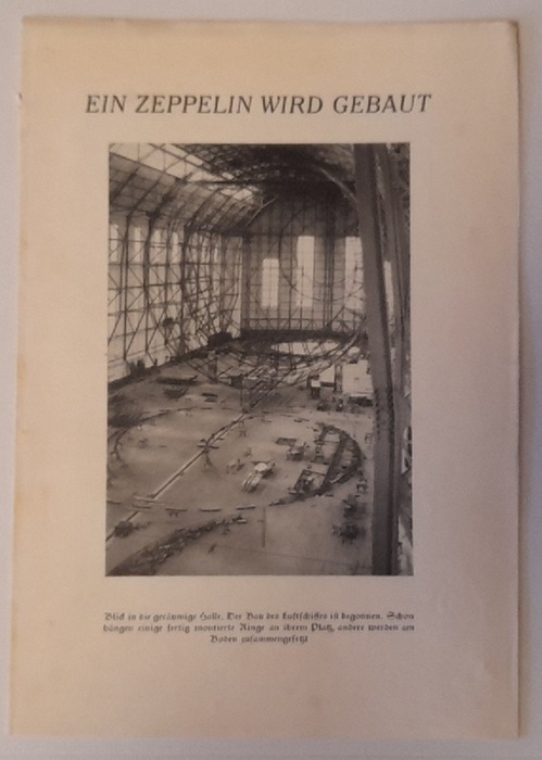 Luftschiffbau Zeppelin (Fotos)  8seitige Broschüre betitelt "Ein Zeppelin wird gebaut" 