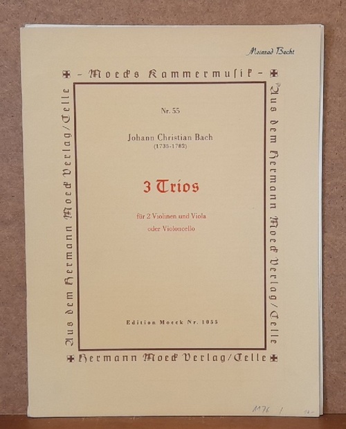 Bach, Johann Christian (1735-.1782)  3 Trios für 2 Violinen und Viola oder Violoncello (Herausgegeben von Gerhard Möbius; mit Fingersätzen und Strichbezeichnungen f.d. praktischen Gebrauch versehen v. Kurt Schneider) 