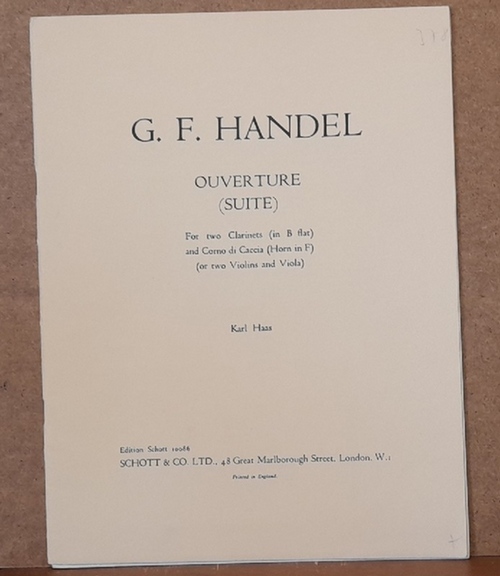 Handel (Händel), Georg Friedrich  Ouverture (Suite) for two Clarinets (in B flat) and Corno di Caccia (Horn in F) (or two Violins and Viola) (Karl Haas) 
