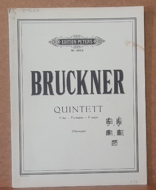 Bruckner, Anton  Quintett für 2 Violinen, 2 Violen und Violoncell F Dur (Herrmann) 