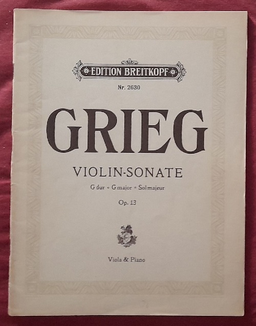 Grieg, Edvard  Sonate Op. 13, G dur - sol majeur - G major (Für Pianoforte und Violine) 