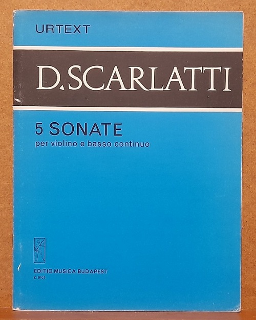 Scarlatti, Domenico  5 Sonate per Violino e Basso Continuo (Urtext) (pianoforte o cembalo con violoncello ad lib.) 