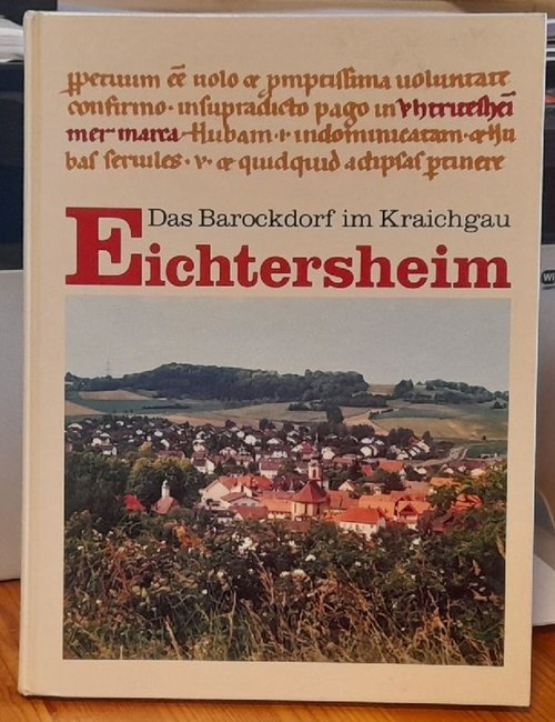 Schleckmann, Gustav  Eichtersheim. Das Barockdorf (Innentitel: Dorf) im Kraichgau 