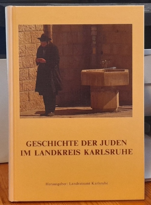 Stude, Jürgen  Geschichte der Juden im Landkreis Karlsruhe 