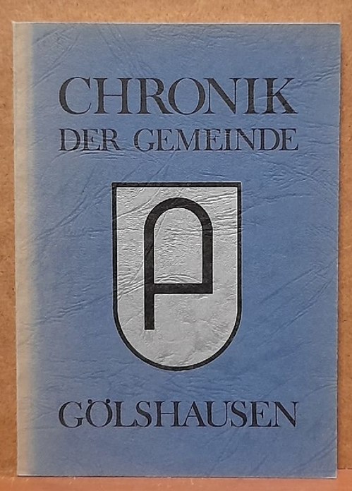 Heinzel, Georg  Chronik der Gemeinde Gölshausen 