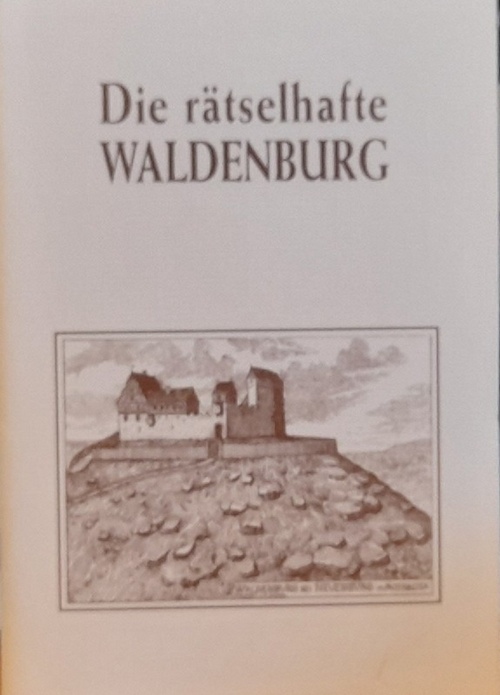 Fischer; Lutz und Hauser  Die rätselhafte Waldenburg (Neuenbürg) 