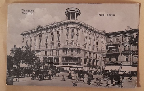   Ansichtskarte AK Warszawa / Warschau. Hotel Bristol (Feldpost mit Stempel Jablonna, I. Batl. Abtl. f. III. Komp. Inf.Res.Truppe) 