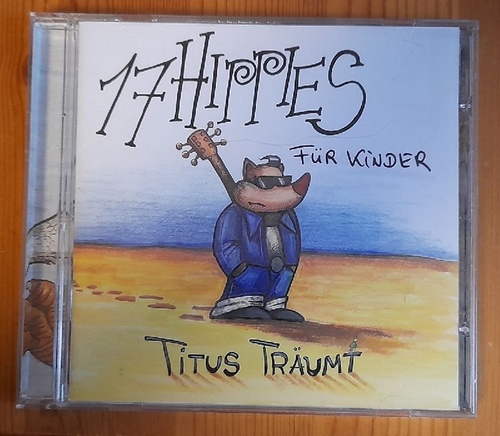 17 Hippies  Für Kinder. Titus Träumt (CD) 