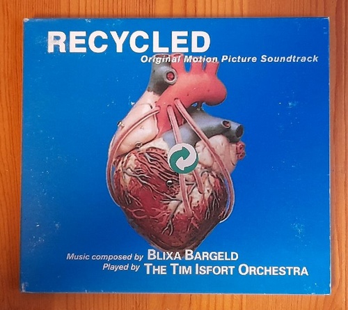 Bargeld, Blixa  Recycled (CD. Original Motion Picture Soundtrack played by The Tim Isfort Orchestra) 