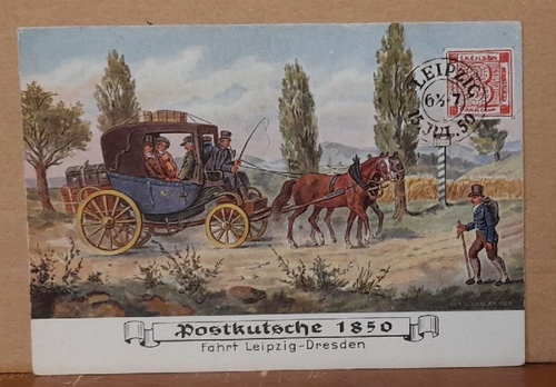   Ansichtskarte AK Leipzig. Postktsche 1850. Fahrt Leipzig-Dresden (26. August bis 3. September 1950. Zum Geburtstag der Sachsendreier 1850-1950) 