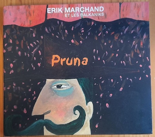 Marchand, Erik und et les Balkaniks  PRUNA (CD) 