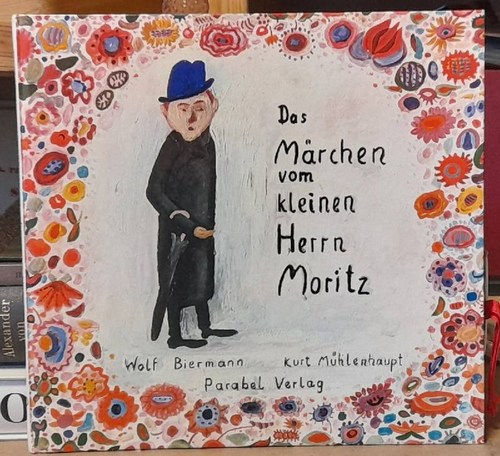 Biermann, Wolf  Das Märchen vom kleinen Herrn Moritz 